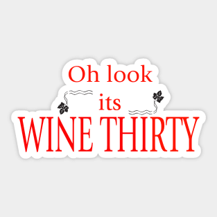 Wine Thirty - Magpie Springs Sticker